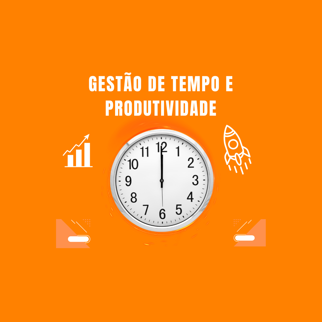 GESTÃO DE TEMPO E PRODUTIVIDADE